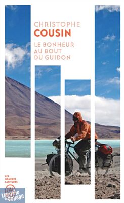 Edition J'ai Lu (Arthaud Poche) - Le bonheur au bout du guidon (Christophe Cousin)