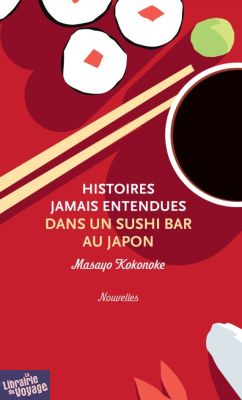 H.J.E édition - Nouvelles - Histoires jamais entendues - Dans un sushi bar au Japon