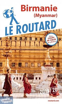 Hachette - Le Guide du Routard - Birmanie (Myanmar) - Edition 2019