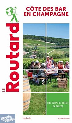 Hachette - Le Guide du Routard - Côte des Bar en Champagne