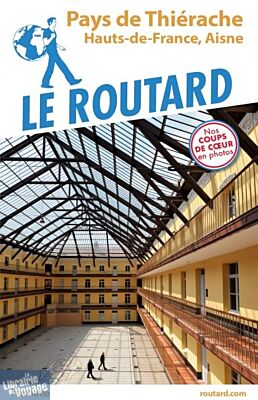 Hachette - Le Guide du Routard - Pays de Thiérache (Aisne, Hauts-de-France)