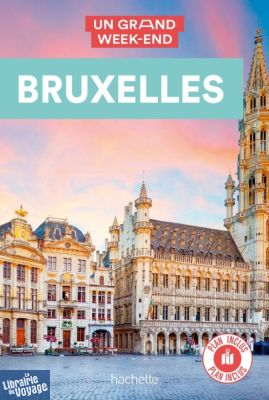 Hachette - Guide - Un Grand Week-End à Bruxelles