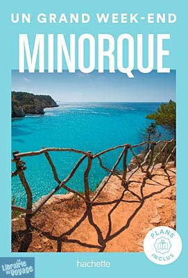 Hachette - Guide - Un Grand Week-End à Minorque