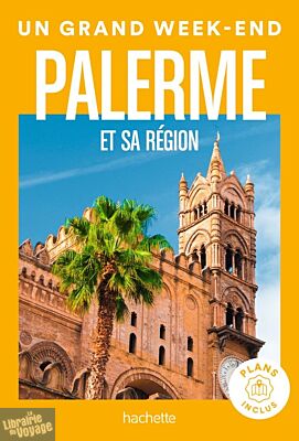 Hachette - Guide - Un Grand Week-End à Palerme et sa région