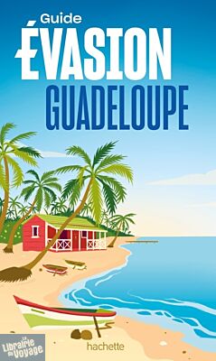 Hachette - Guide Evasion - Guadeloupe