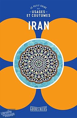 Hachette - Iran Attitude ! Le petit guide des usages et coutumes en Iran 