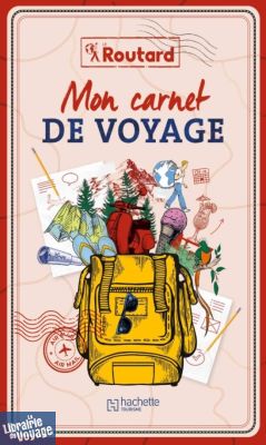Hachette - Le Guide du Routard - Carnet de Voyage - Mon carnet de Voyage