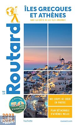 Hachette - Le Guide du Routard - Îles Grecques et Athènes - Edition 2023/24