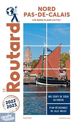 Hachette - Le Guide du Routard - Nord Pas-de-Calais - Edition 2022