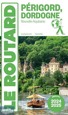 Hachette - Le Guide du Routard - Périgord, Dordogne - Edition 2024/25
