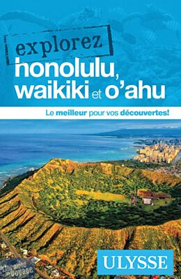 Editions Ulysse - Guide - Explorez Honolulu, Waikiki, O'ahu