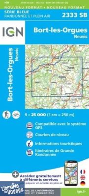 I.G.N. Carte au 1-25.000ème - Série bleue - 2333SB - Bort-Les-Orgues- Neuvic