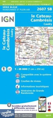 I.G.N - Carte au 1-25.000ème - Série bleue - 2607SB - Le Cateau Cambrésis - Caudry