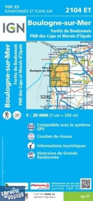 I.G.N - Carte au 1-25.000ème - TOP 25 - 2104ET - Boulogne-Sur-Mer - Forêts du Boulonnais - PNR des caps et marais D'opale
