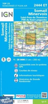 I.G.N - Carte au 1-25.000ème - TOP 25 - 2444ET - Somail - Minervois - Saint-Pons-De-Thomières - PNR du Haut-Languedoc