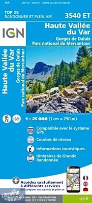 I.G.N - Carte au 1-25.000ème - TOP 25 - 3540ET - Haute Vallée du Var - Gorges de Daluis - Parc National du Mercantour