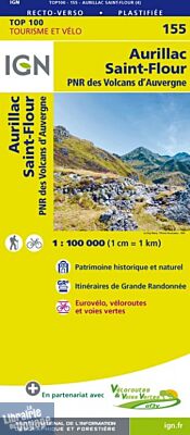I.G.N Carte au 1-100.000ème - TOP 100 - n°155 - Aurillac - Saint Flour (PNR des volcans d'Auvergne)