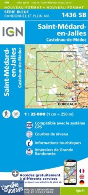 I.G.N Carte au 1-25.000ème - Série bleue - 1436 SB - Saint-Médard-en-Jalles - Castelneau-de-Médoc