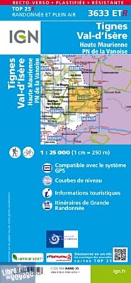I.G.N Carte au 1-25.000ème - TOP 25R - 3633 ETR - Tignes - Val-d'Isère - Haute Maurienne - Parc National de la Vanoise - Résistante