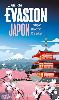 Editions Hachette - Guide Evasion - Japon - Tokyo, Kyoto, Osaka