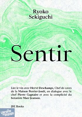 JBE Books - Récit - Sentir (Ryoko Sekiguchi)