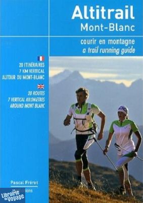 JM Editions - Guide de trail - Altitrail Mont-Blanc