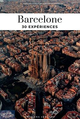 Editions Jonglez - Guide - Soul of Barcelone - Guide des 30 meilleures expériences