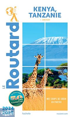 Hachette - Le Guide du Routard - Kenya, Tanzanie et Zanzibar - Edition 2024/25
