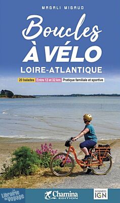 Chamina - Guide de randonnées à vélo - Boucles à vélo Loire-Atlantique
