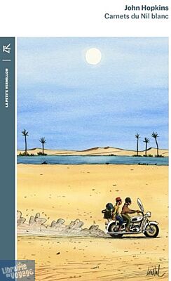 La Table Ronde (Collection Poche - La Petite Vermillon) - Récit - Carnets du Nil Blanc (John Hopkins)