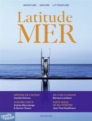 Editions des Équateurs - Magazine - Latitude Mer n°3