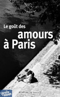 Mercure de France - Le goût des amours à Paris 