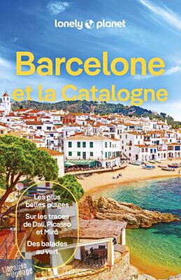 Lonely Planet - Guide (en français) - Barcelone et la Catalogne