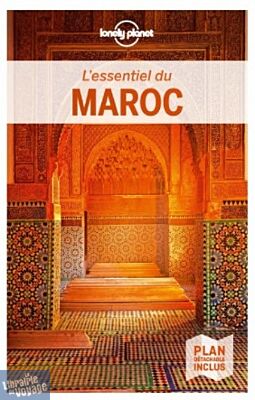 Lonely Planet - Guide (collection l'Essentiel) - L'essentiel du Maroc
