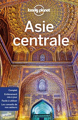 Lonely Planet - Guide d'Asie centrale