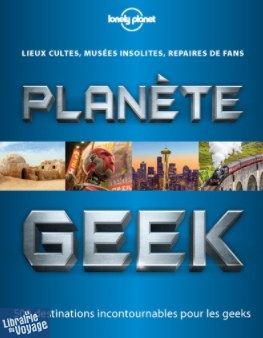 Lonely Planet - Livre - Planète Geek