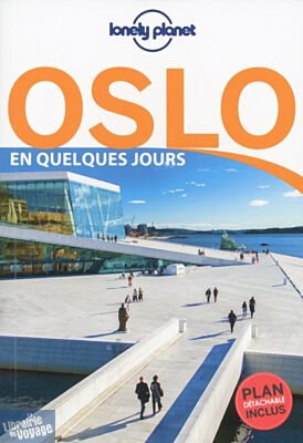Lonely Planet - Oslo en quelques jours
