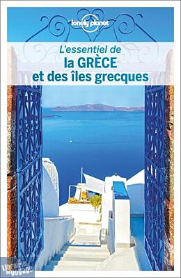Lonely Planet - Guide (collection l'Essentiel) - L'essentiel de la Grèce et des îles grecques
