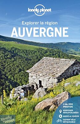 Lonely Planet - Guide - Collection Explorer la Region - Auvergne