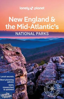 Lonely Planet - Guide en anglais - New England & the Mid-Atlantic's national parks