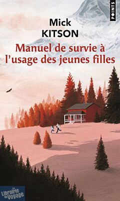Editions Points - Récit - Manuel de Survie a L'usage des jeunes filles
