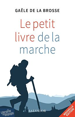 Editions Salvator - Essai/Témoignage - Le petit livre de la Marche