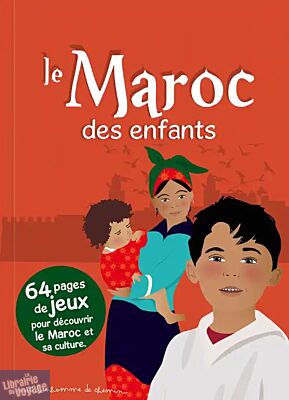 Editions Bonhomme de Chemin - Le Maroc des enfants