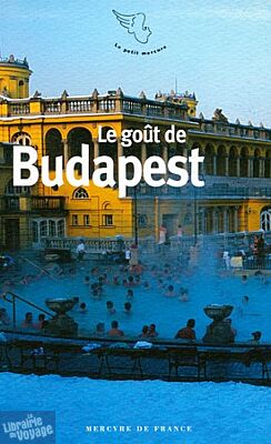 Mercure de France - Le goût de Budapest