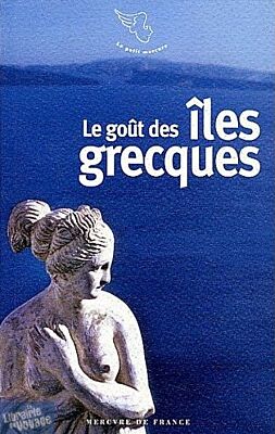 Mercure de France - Le goût des îles grecques