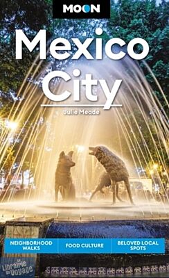 Moon Travel Guides - Guide en anglais - Mexico City