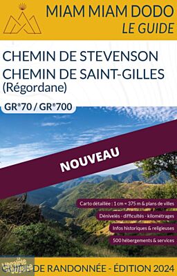 Editions du vieux crayon - Miam Miam Dodo - GR70 / GR700 - Chemin de Stevenson - Chemin de Saint-Gilles (Regordane)
