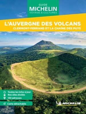 Michelin - Guide Vert - Week & Go - L'Auvergne des volcans, Clermont-Ferrand et la chaîne des Puys