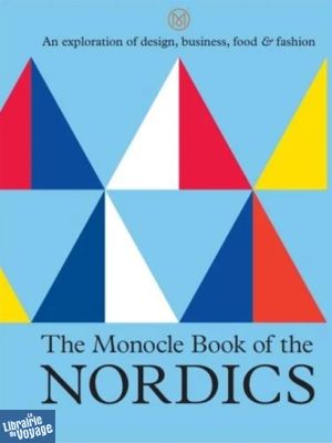 Monocle publishing - Beau livre en anglais - The monocle book of the nordics