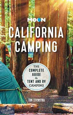 Moon Travel Guides - Guide en anglais - California Camping - The Complete Guide to Tent and RV Camping